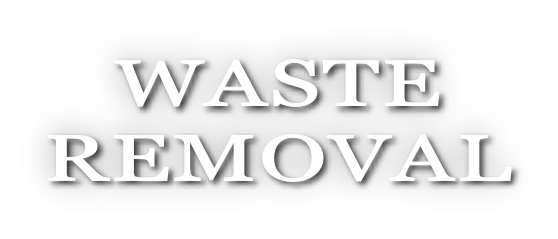 WASTE REMOVAL